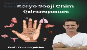 Quiropuntura Koryo Sooji Chim - Bastidores do Curso com Estrutura Técnica e Estratégia Clínica