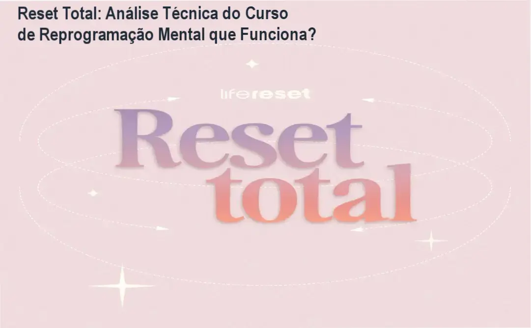Reset Total Life Reset: bastidores e funcionamento completo do curso