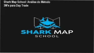 Shark Map School por dentro: método 3M's para identificar manipulações de mercado