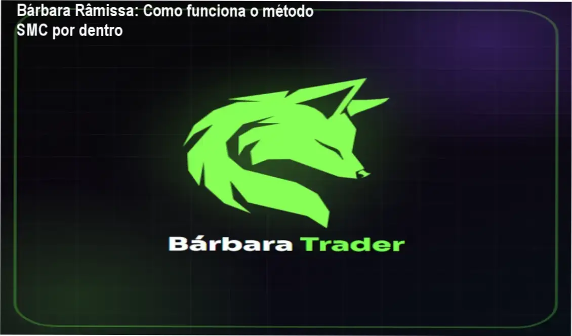 Simplificando Day Trade Bárbara Râmissa bastidores e funcionamento interno do método SMC