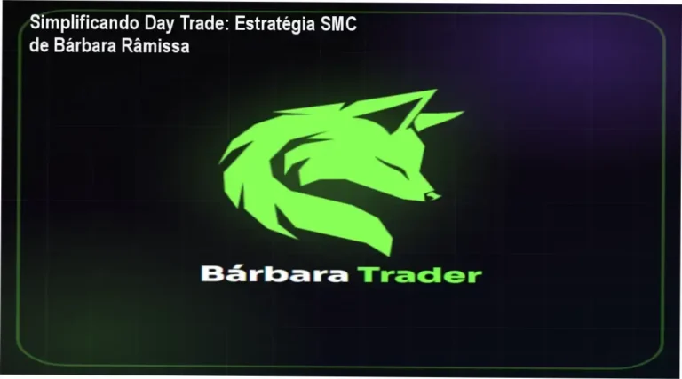 Simplificando Day Trade: Estratégia SMC de Bárbara Râmissa