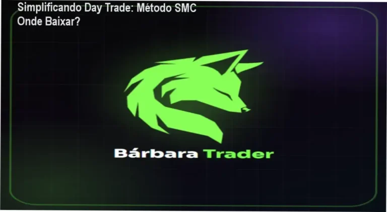 Simplificando Day Trade: Método SMC Onde Baixar?