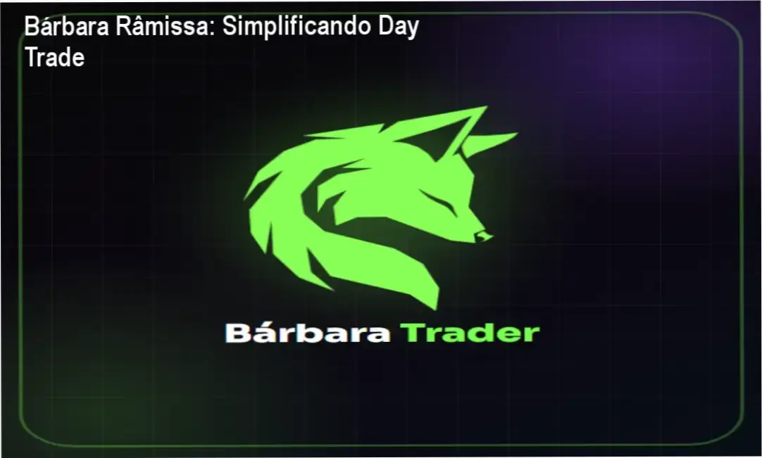 Análise do curso Simplificando Day Trade com Bárbara Râmissa e método SMC
