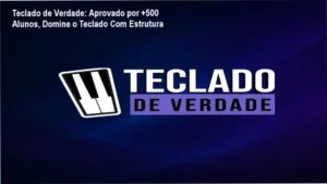 Teclado de Verdade: Curso completo com acesso aos materiais e exercícios práticos