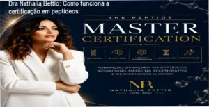 The Peptide Master Certification Dra Nathalia Bettio bastidores e funcionamento interno