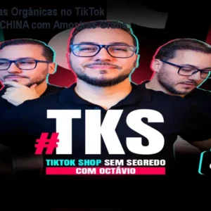 Dominar Vendas Orgânicas no TikTok Shop: Método CHINA com Amostras Grátis