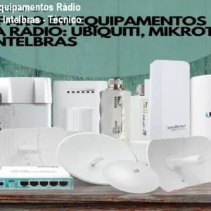 Curso Reparo Equipamentos Rádio Ubiquiti Mikrotik Intelbras - Técnico 2.0