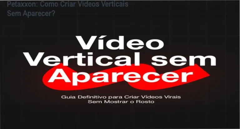 Petaxxon: Como Criar Vídeos Verticais Sem Aparecer?