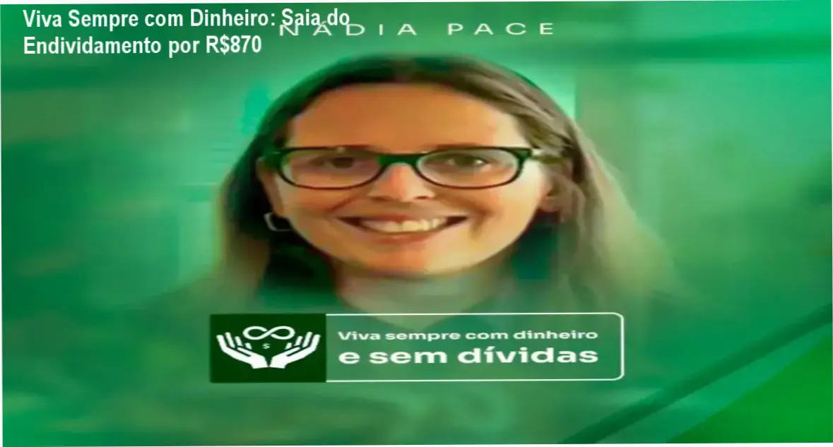 Nádia Pace revelando estratégias poderosas para organizar finanças e limpar o nome