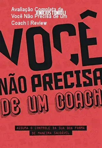 Vinicius Tonioli análise completa do ebook Você Não Precisa de um Coach