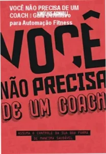 Você Não Precisa de Um Coach por J.V.L. Tonioli – bastidores e funcionamento do ebook