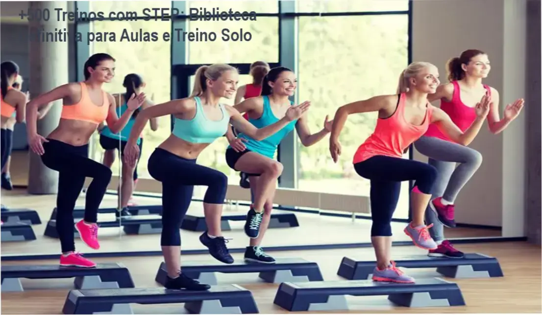 Capa do curso +500 Treinos com STEP exibindo variações de coreografias Step Dance e exercícios funcionais com step para pernas e glúteos