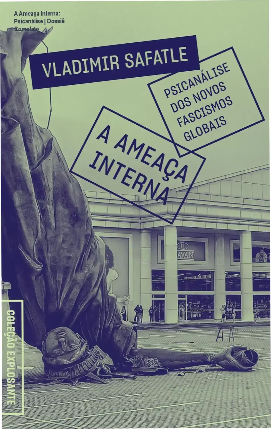 Capa do ebook A Ameaça Interna: psicanálise dos novos fascismos globais