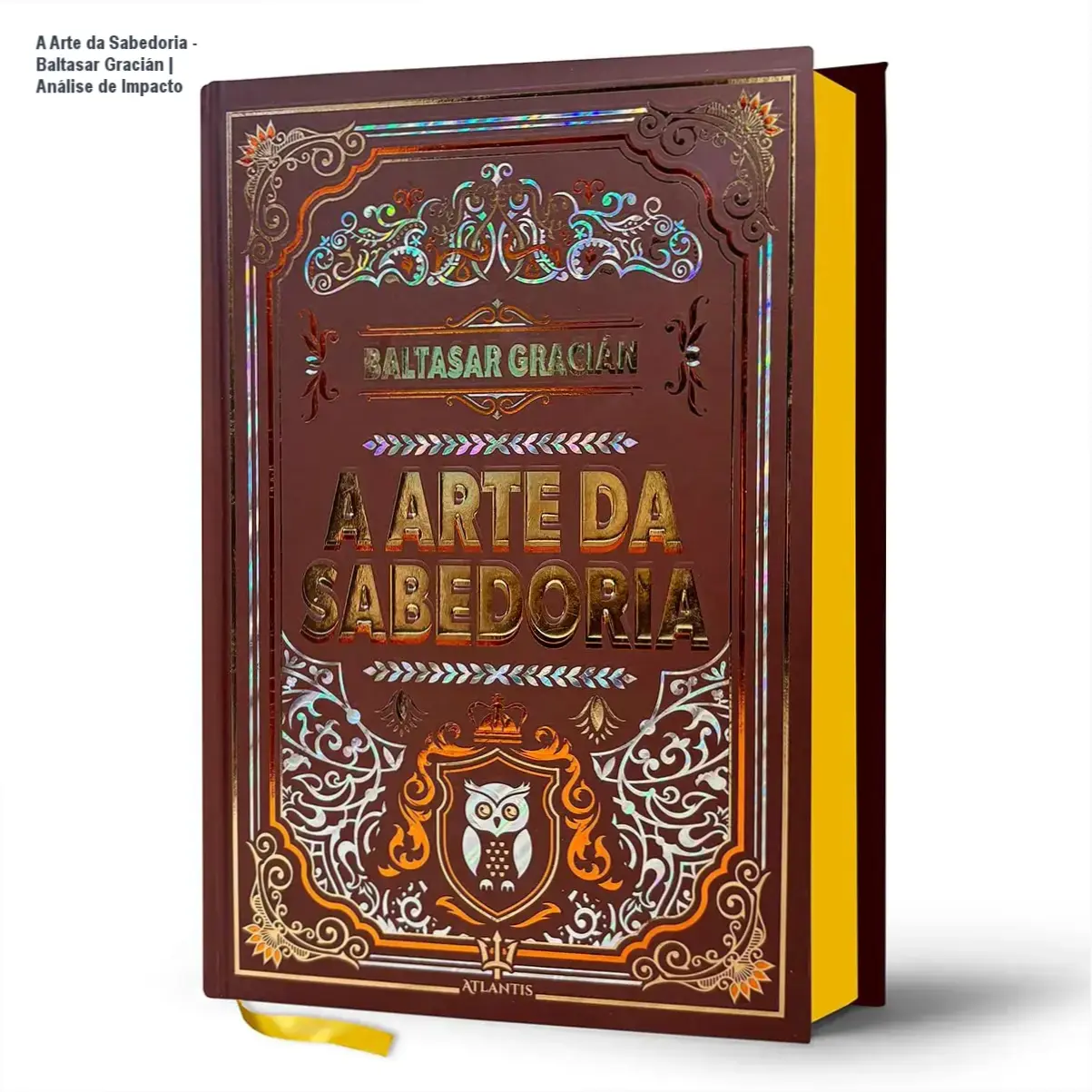 Livro A Arte da Sabedoria de Baltasar Gracián em edição luxo capa dura
