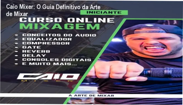 Caio Mixer: O Guia Definitivo da Arte de Mixar