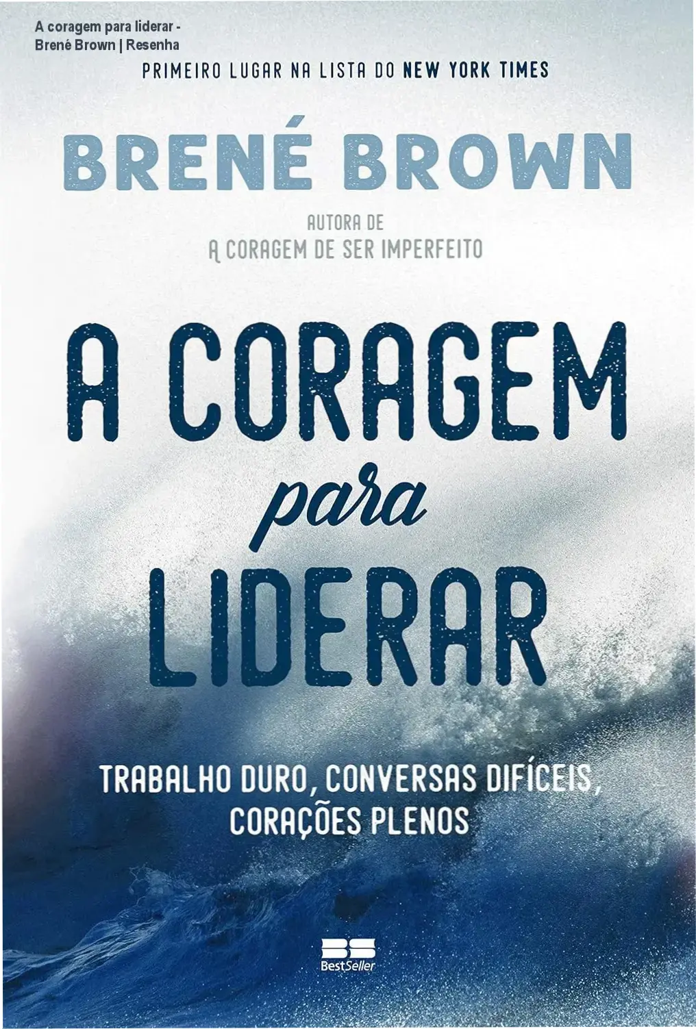 Capa do livro A coragem para liderar de Brené Brown, mostrando o foco em liderança, vulnerabilidade e transformação cultural