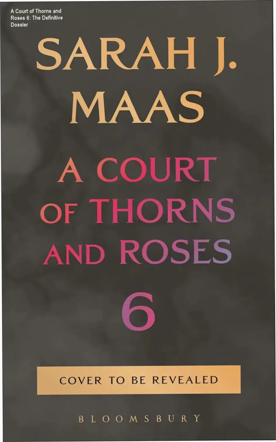 Hardcover edition of A Court of Thorns and Roses 6 by Sarah J. Maas