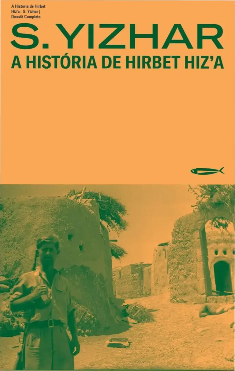 A História de Hirbet Hiz’a – S. Yizhar | Dossiê Completo