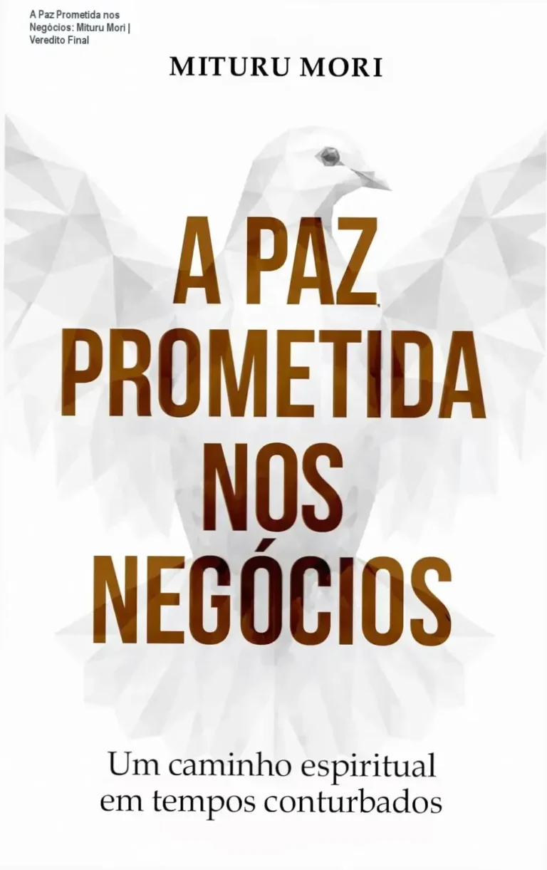 A Paz Prometida nos Negócios: Mituru Mori | Veredito Final