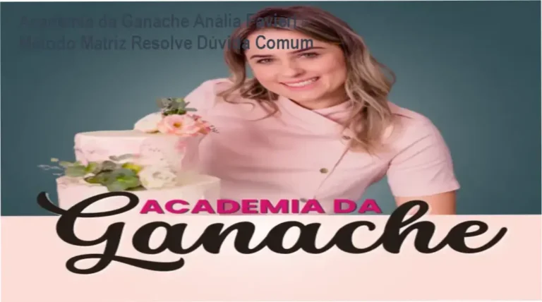Academia da Ganache Anália Favieri – Método Matriz Resolve Dúvida Comum