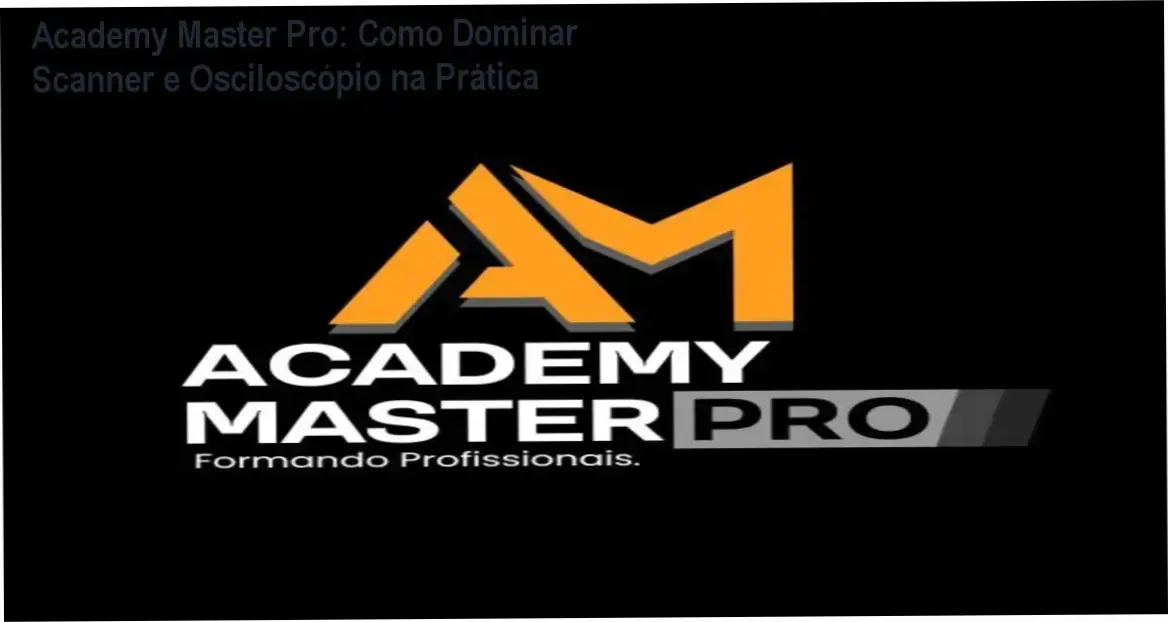 Tela da plataforma Academy Master Pro exibindo módulo de diagnóstico automotivo com scanner e osciloscópio em oficina mecânica