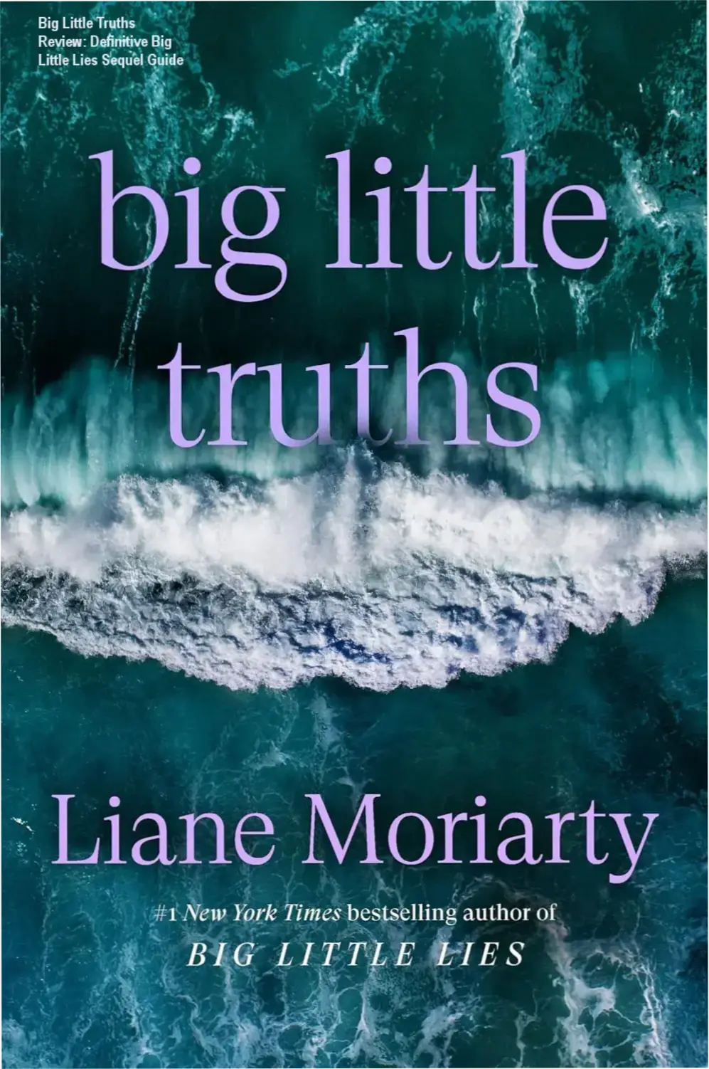 Big Little Truths hardcover book cover by Liane Moriarty, the sequel to Big Little Lies