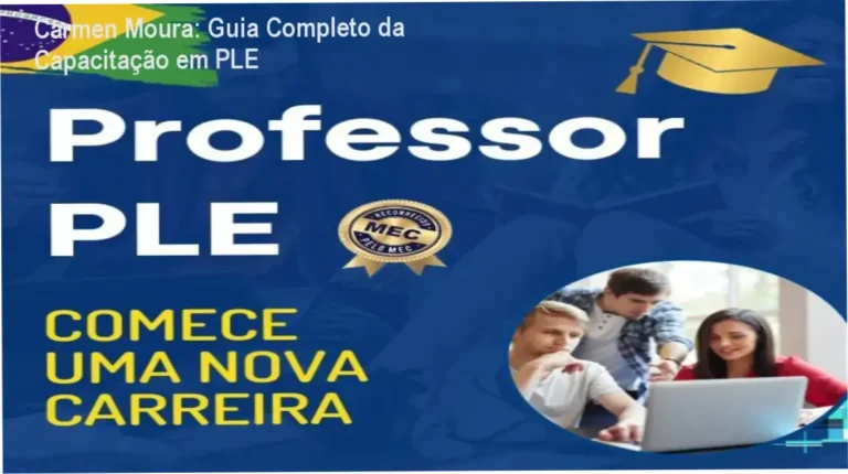 Carmen Moura: Guia Completo da Capacitação em PLE