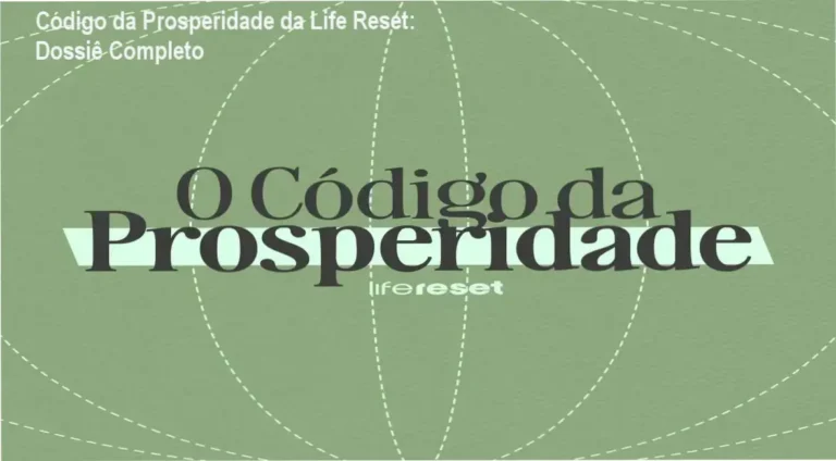 Código da Prosperidade da Life Reset: Dossiê Completo