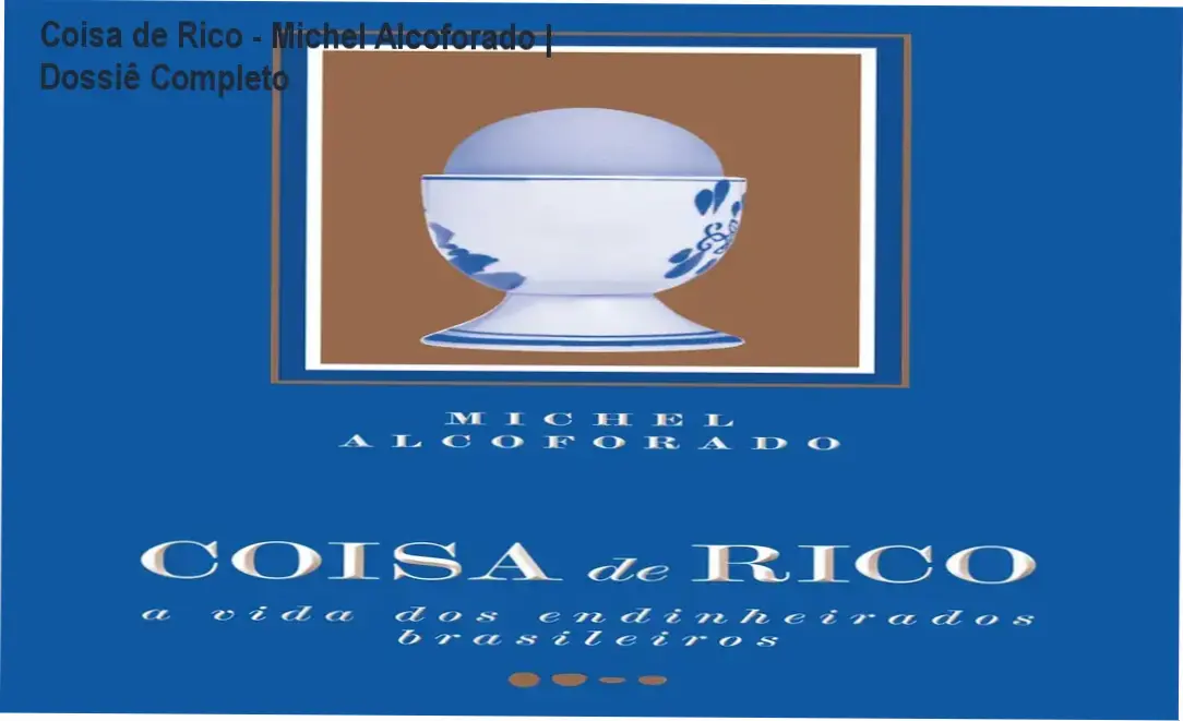 Capa do livro Coisa de Rico de Michel Alcoforado sobre o comportamento das elites brasileiras
