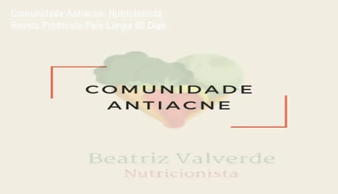 Beatriz Valverde nutricionista apresentando módulos do curso Comunidade Antiacne sobre alimentação para pele saudável
