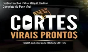 Cortes Prontos Pablo Marçal: Dossiê Completo do Pack Viral