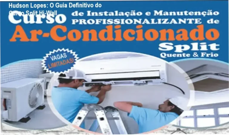 Hudson Lopes: O Guia Definitivo do Curso Split Hi-Wall
