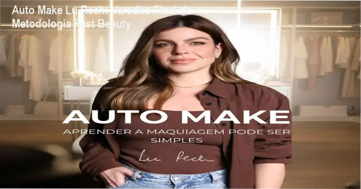 Mulher aplicando maquiagem seguindo a metodologia Fast Beauty do curso Auto Make de Lu Rech