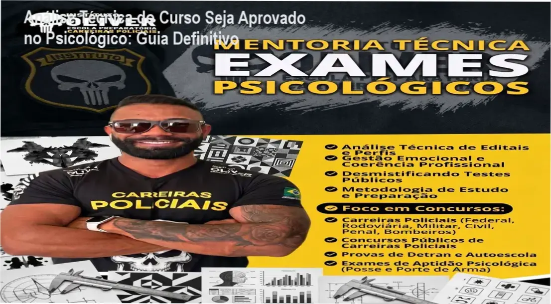 Curso Seja Aprovado no Exame Psicológico: Bastidores do método e funcionamento prático para preparação