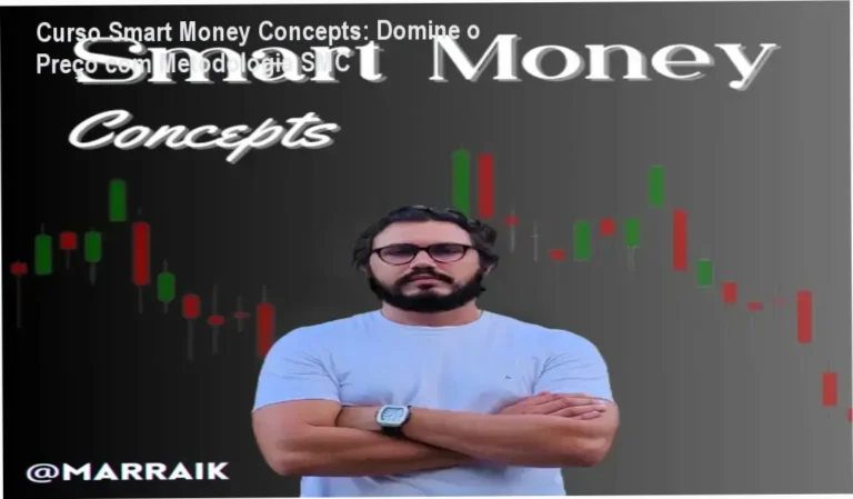 Curso Smart Money Concepts: Domine o Preço com Metodologia SMC