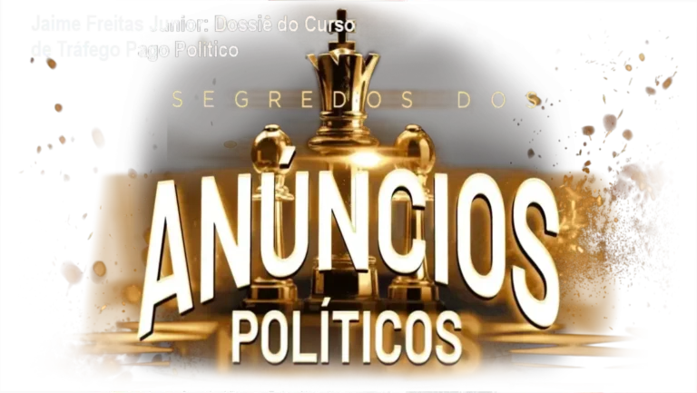 Jaime Freitas Junior: Dossiê do Curso de Tráfego Pago Político