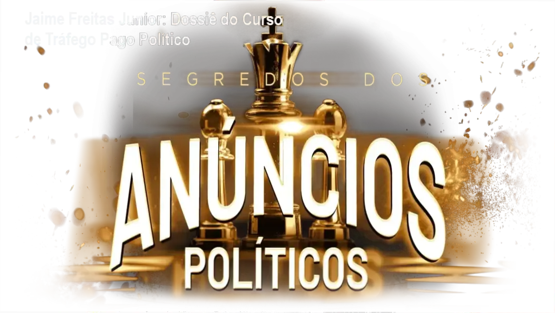 Visão interna e bastidores do Curso Completo de Tráfego Pago Político de Jaime Freitas Junior