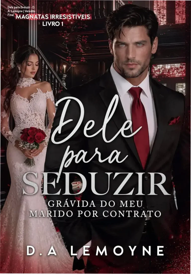 Capa do ebook Dele para Seduzir de D. A. Lemoyne explorando o romance entre um magnata e uma violinista