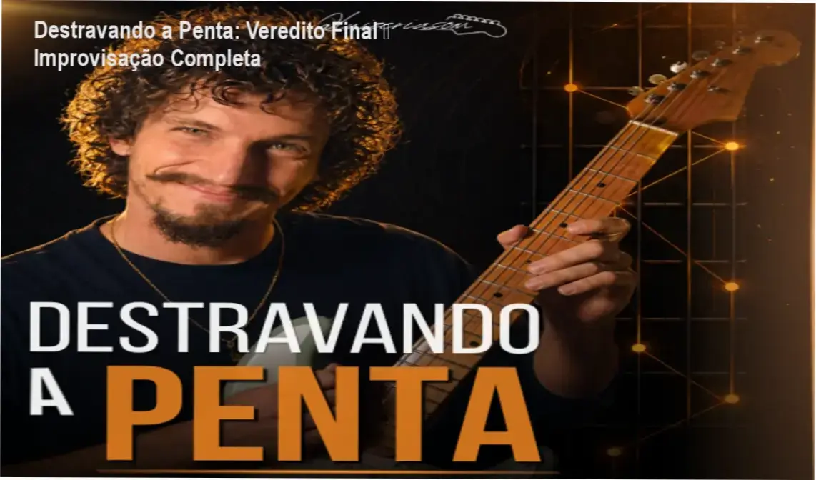 Metodologia de improvisação pentatônica do curso Destravando a Penta com Luiz Arruda