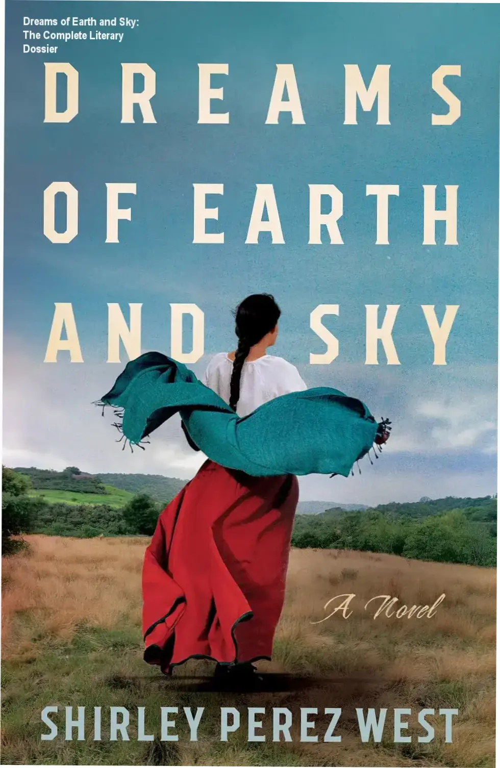 Ebook cover of Dreams of Earth and Sky by Shirley Perez West showcasing 1845 California historical romance