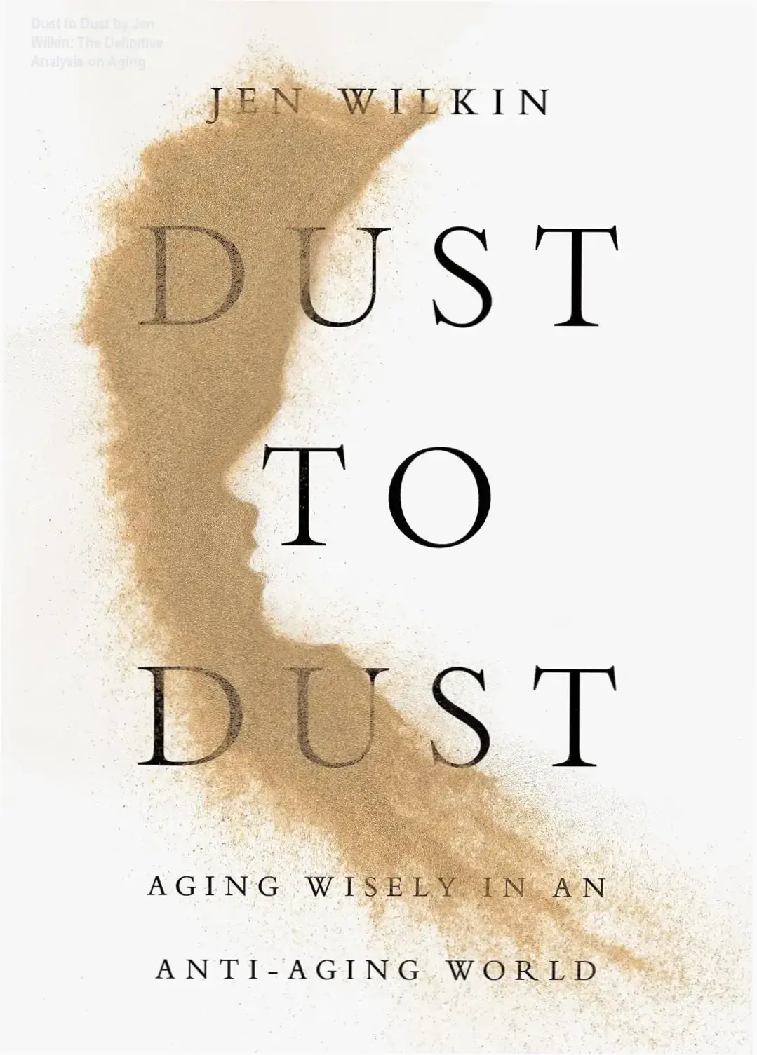 Book cover of Dust to Dust by Jen Wilkin exploring biblical wisdom on aging