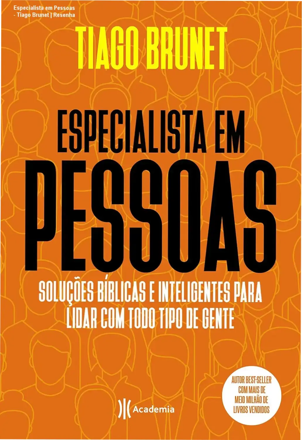 Capa do ebook Especialista em Pessoas de Tiago Brunet mostrando soluções bíblicas para lidar com críticas, inveja e conflitos.