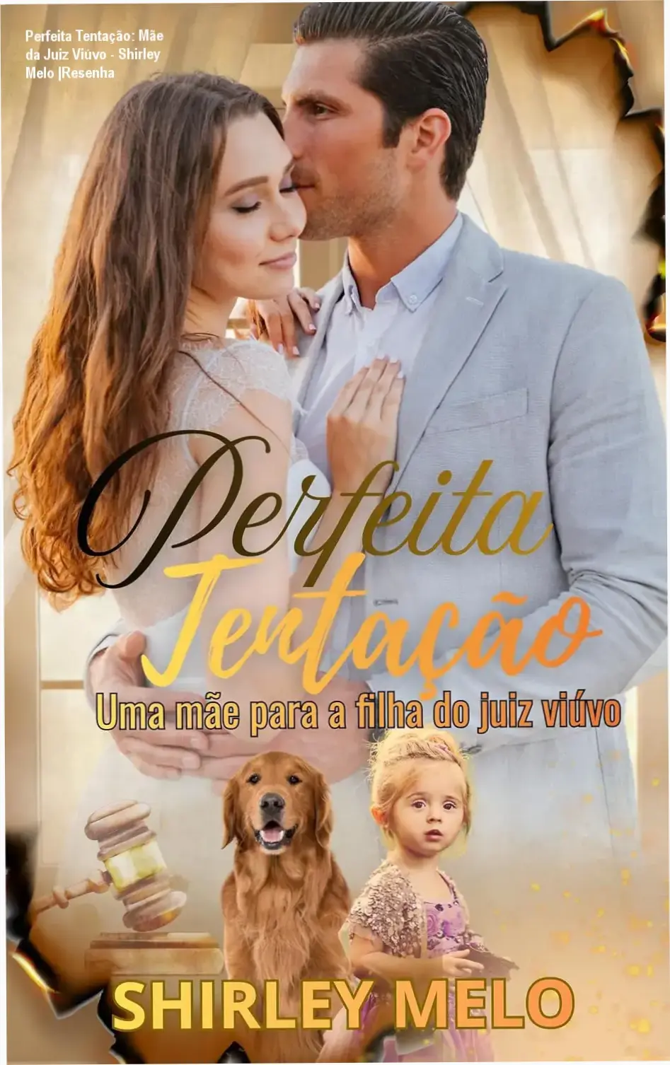 Capa do eBook Perfeita Tentação: Mãe da Juiz Viúvo de Shirley Melo