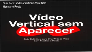 Ebook com estratégias para criar vídeos verticais sem mostrar o rosto, usando apenas um celular