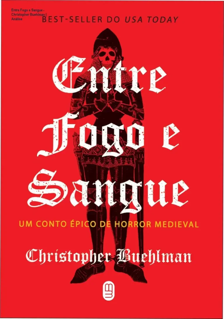 Entre Fogo e Sangue – Christopher Buehlman | Análise