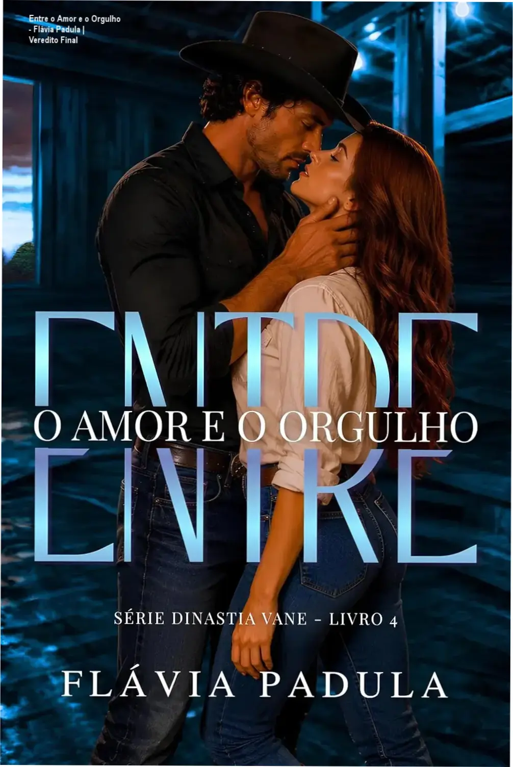 Capa do ebook Entre o Amor e o Orgulho de Flávia Padula, romance da Dinastia Vane