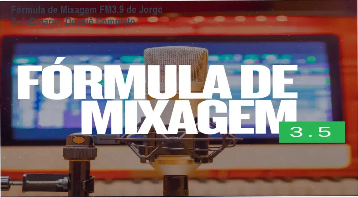 Interface do curso Fórmula de Mixagem FM3.9 de Jorge SomBinario mostrando bastidores da plataforma de ensino