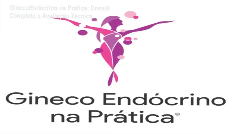 GinecoEndócrino na Prática: Dossiê Completo e Avaliação Técnica