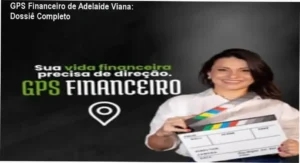 GPS Financeiro de Adelaide Viana: visão interna do método de organização financeira