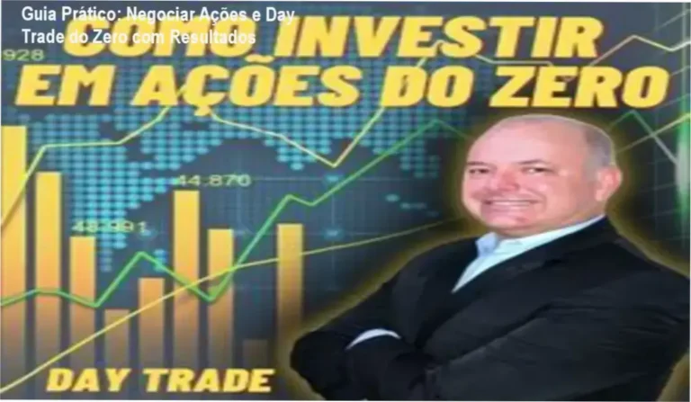 Guia Prático: Negociar Ações e Day Trade do Zero com Resultados
